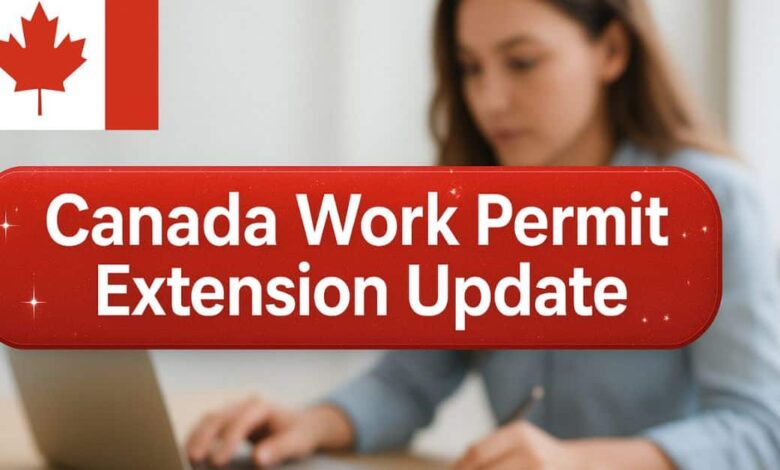 Photo of Canada Work Permit Extension Update 2026